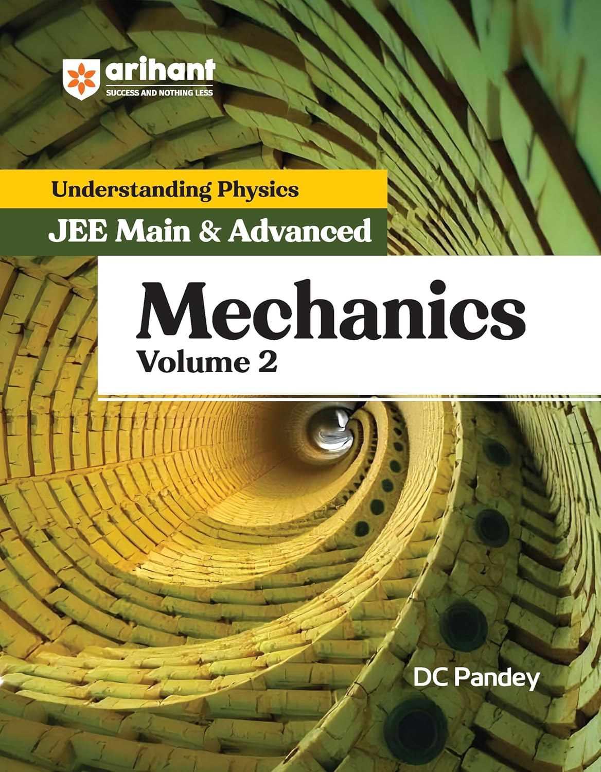 Arihant Understanding Physics Mechanics Volume 2 by DC Pandey For JEE Main and Advanced 2025