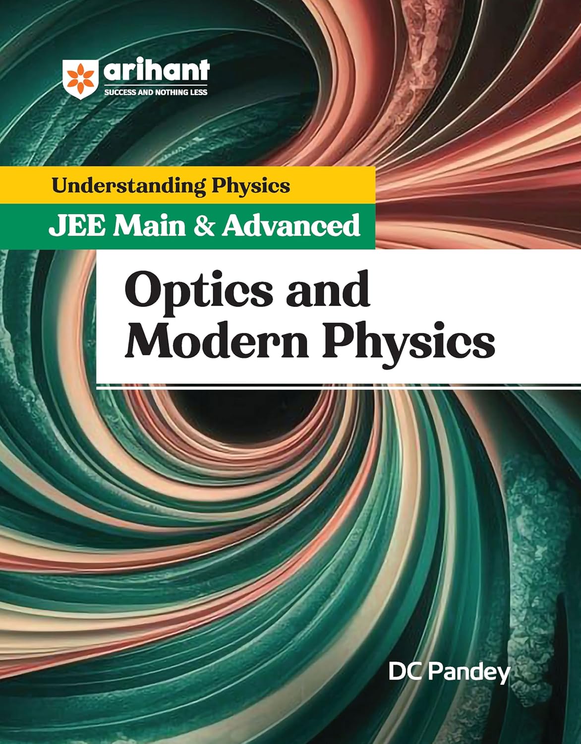 Arihant Understanding Physics Optics and Modern Physics by DC Pandey for JEE Main and Advanced 2025