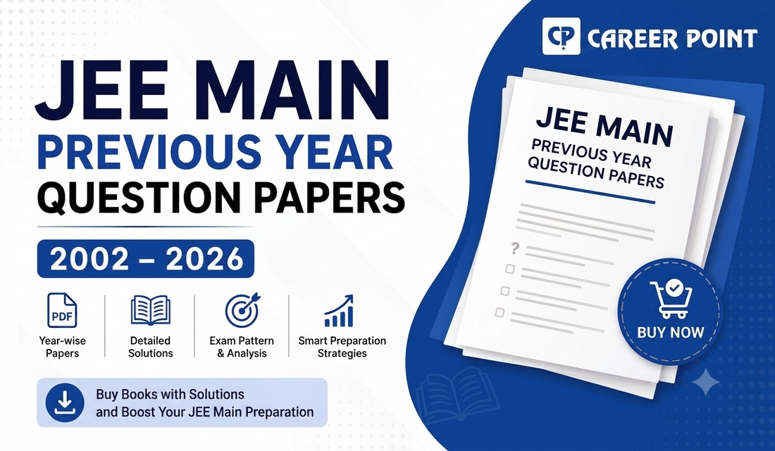JEE Main Previous Year Question Papers with Detailed Solutions