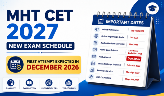 MHT CET 2027 Latest Update: December 2026 First Attempt, Eligibility, Exam Pattern & Preparation
