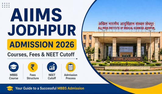 AIIMS Jodhpur Admission 2026: Courses, Fees & NEET Cutoff