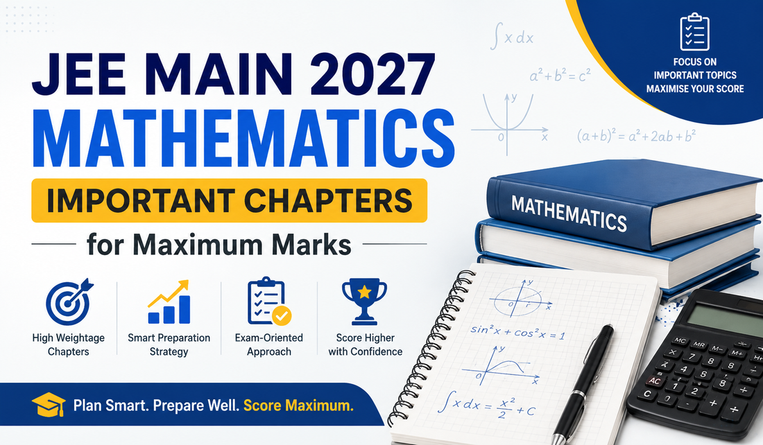 JEE Main 2027 Mathematics Important Chapters for Maximum Marks
