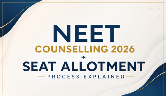 NEET Counselling 2026 Seat Allotment Process Explained