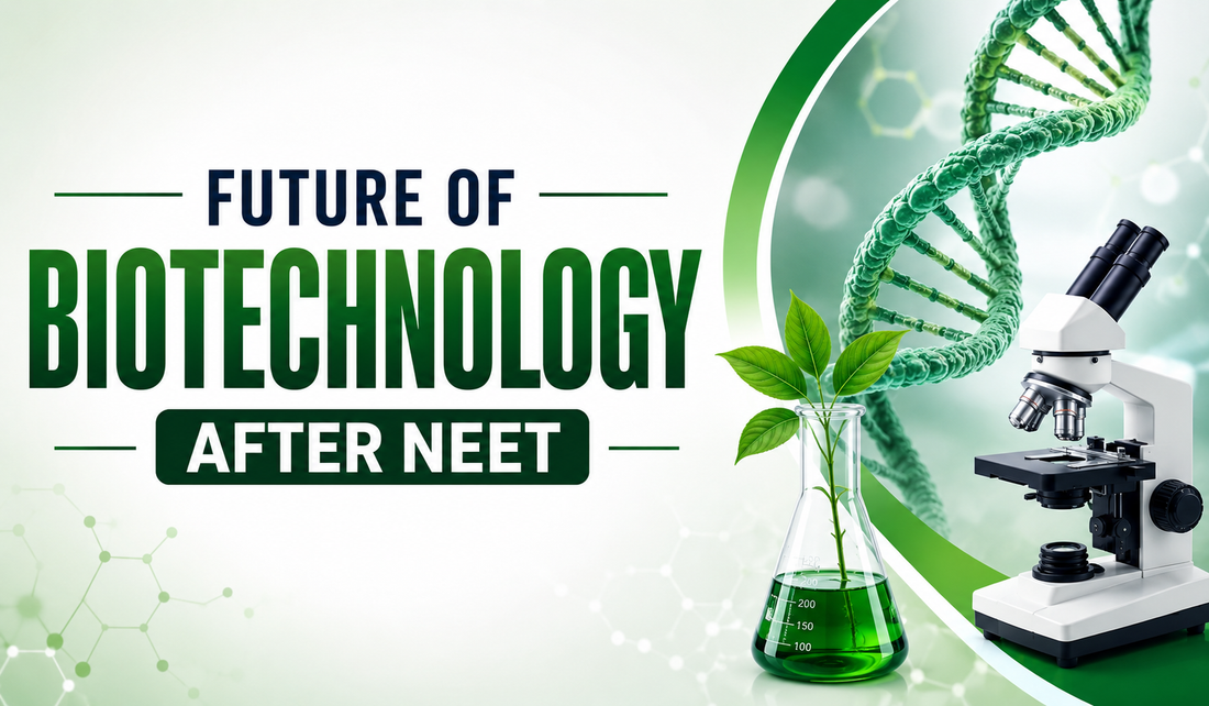 Future of Biotechnology After NEET 2027: Courses, Career Scope, Salary & Top Opportunities