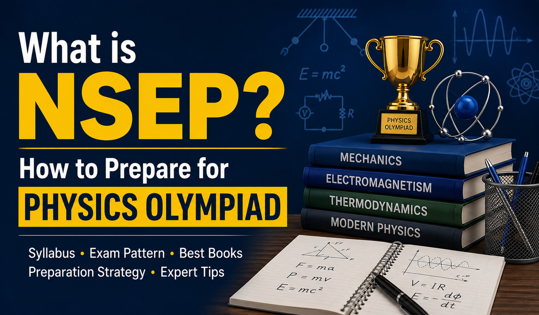 What is NSEP? How to Prepare for Physics Olympiad – Complete Guide
