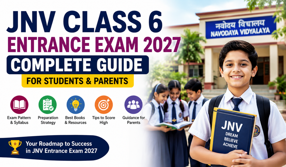 JNV Class 6 Entrance Exam 2027 Complete Guide for Students & Parents