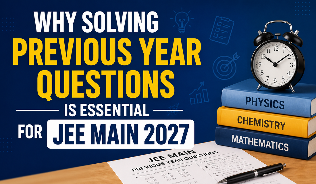 Why Solving Previous Year Questions Is Essential for JEE Main 2027