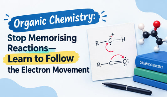 Organic Chemistry: Stop Memorising Reactions—Learn to Follow the Electron Movement