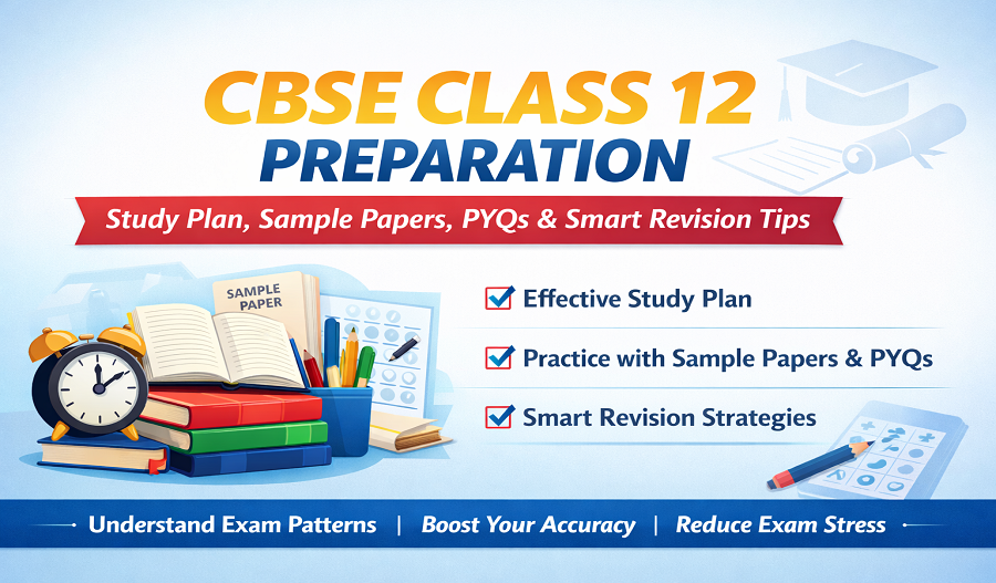 CBSE Class 12 Board Exam Preparation Tips