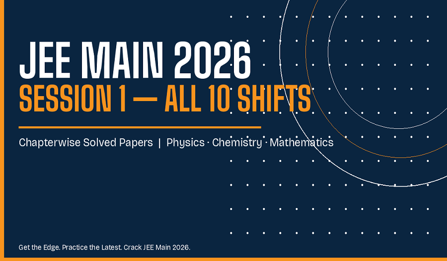 JEE Main 2026 Session 1 (January Attempt) All 10 Shifts | Chapterwise Solved Papers Physics, Chemistry & Mathematics