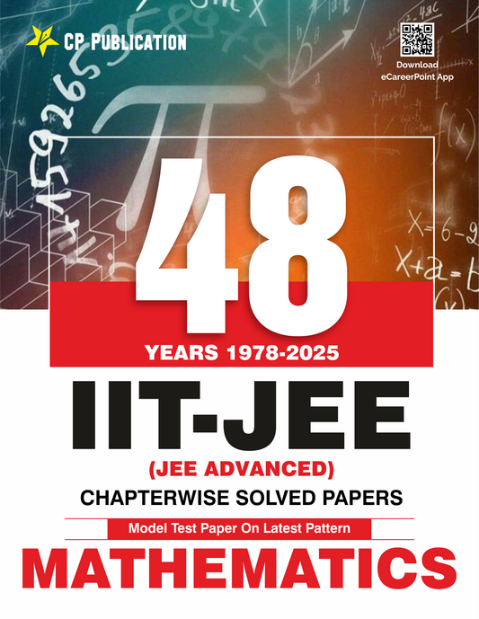 48 Years JEE Advanced Mathematics Chapterwise Solved Papers (1978-2025) | PYQ with Detailed Solutions for IIT JEE Advanced Exam