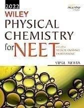 Wiley's Physical Chemistry for NEET and other Medical Entrance Examinations, 2022ed Vipul Mehta