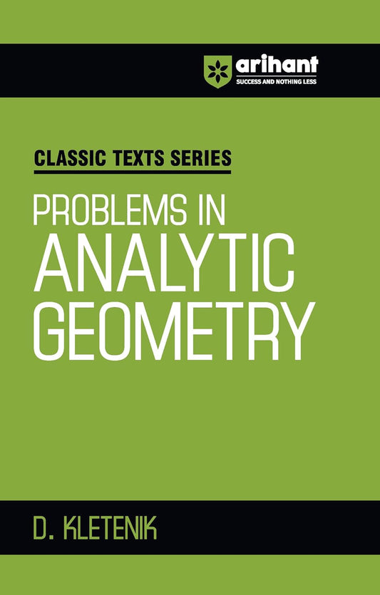 Arihant Classic Texts Series Problems in Analytic Geometry by D. Kletenik | Geometry Practice Book for JEE, CUET, Olympiads, Engineering and Competitive Exams 2025