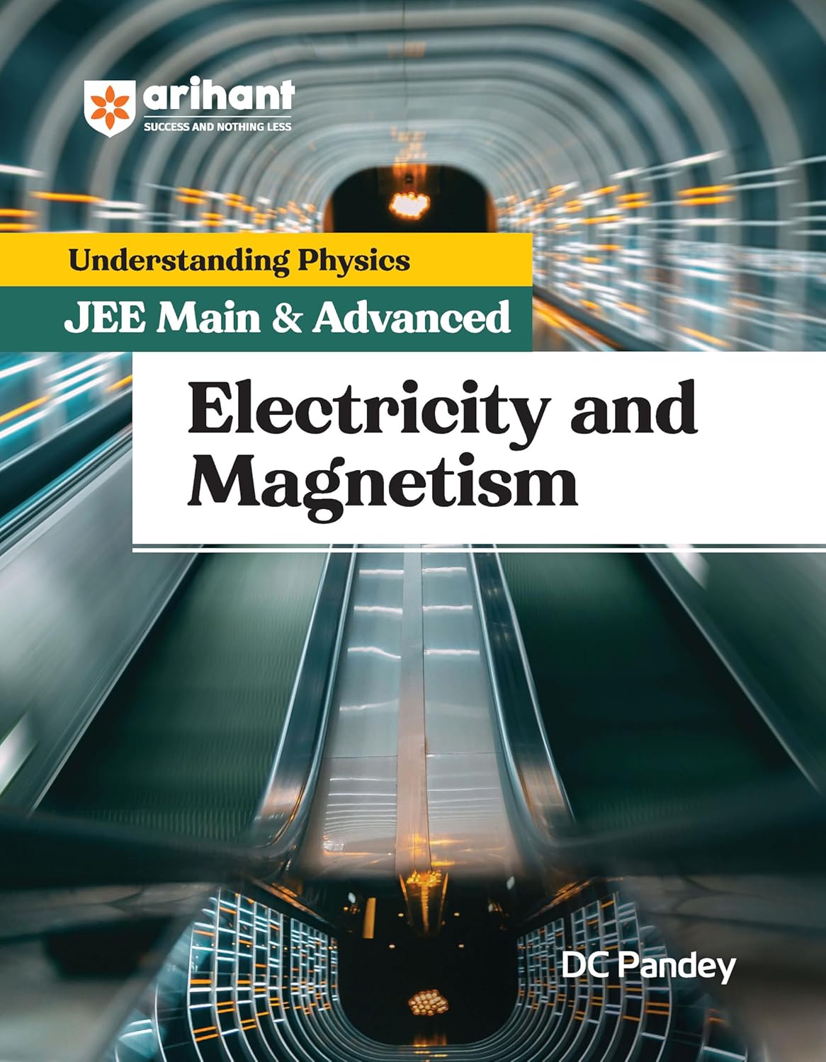 Arihant Understanding Physics Electricity and Magnetism by DC Pandey for JEE Main and Advanced 2025
