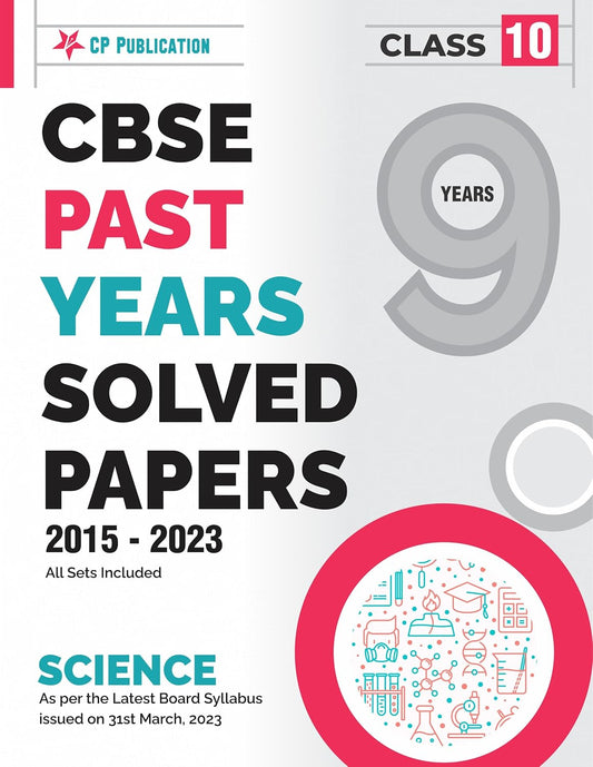 CBSE 9 Years Solved Papers 2015 to 2023 Class 10 Science