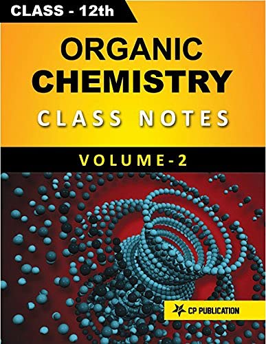 Class-12 Organic Chemistry Notes (Volume-2) for JEE/NEET By Career Point Kota