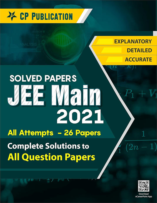 JEE Main 2021 Solved Papers All 4 attempts with Detailed Solution (No of Papers-26) by Career Point, Kota