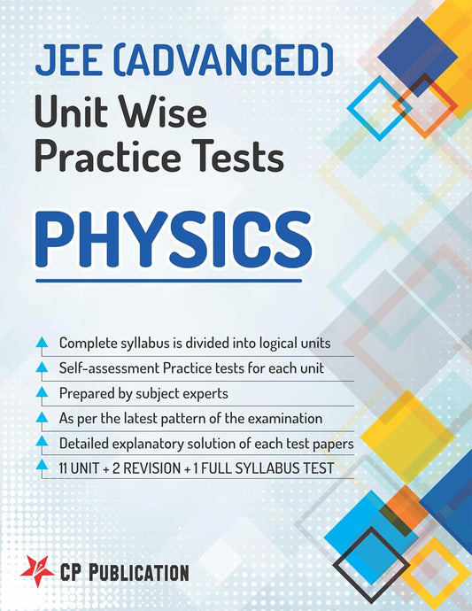 JEE Advanced Physics - Unit Wise Practice Test Paper By Career Point Kota