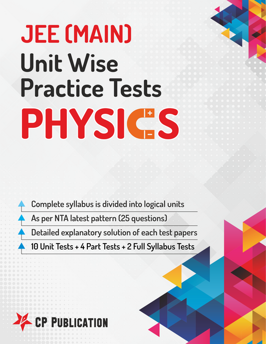 JEE Main Physics - Unit wise Practice Test Papers By Career Point Kota